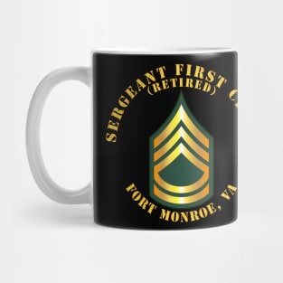 Sergeant First Class - SFC - Retired - Fort Monroe, VA Mug